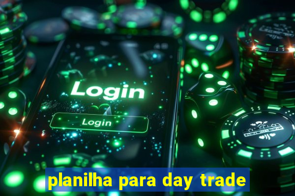 planilha para day trade